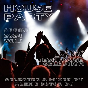 House Party - Spring 2024 vol.1