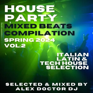 House Party: Mixed Beats Compilation - Spring 2024 vol.12