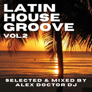 Latin House Groove - 2024 vol.2