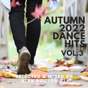 Autumn 2022 Dance Hits selection - vol.3