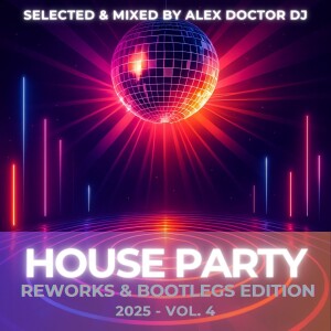 House Party vol.4: Reworks & Bootlegs Edition