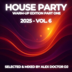 House Party 2025 vol.6 - Warm Up Edition Part One