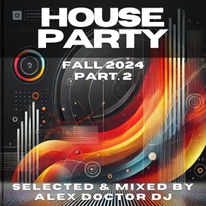 House Party Fall 2024 Part.2