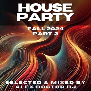 House Party Fall 2024 Part.3
