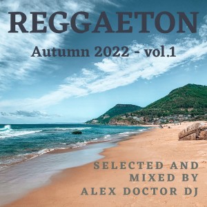 Reggaeton - Autumn 2022 - vol.1