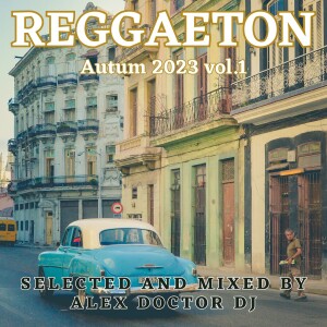 Reggaeton - Autumn 2023 vol.1