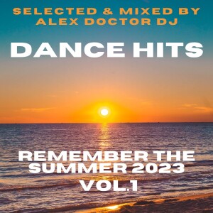 Dance Hits - Remember the Summer 2023 vol.1