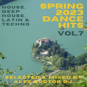 Dance Hits of Spring 2023 - vol.7