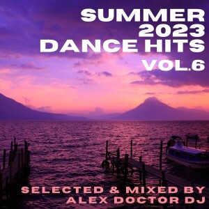 Summer 2023 Dance Hits - vol.6