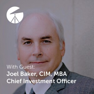 A 17-minute update on the Investment Outlook with Joel Baker, CIM, MBA