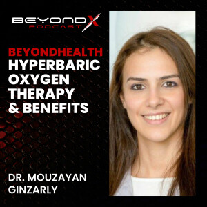 EP4 – Dr. Mouzayan Ginzarly – Hyperbaric Oxygen Therapy (HBOT) & its Benefits