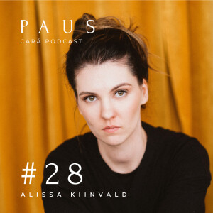 PAUS #28 Alissa Kiinvald ”Loovteraapiast, kiindumussuhtest ja piiridest”