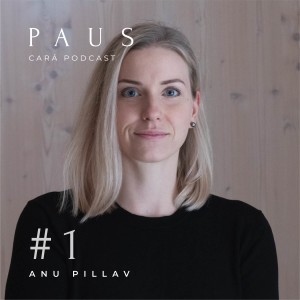 PAUS #1 Anu Pillav “Jooga - tee toetatud raseduse ja sünnituseni”