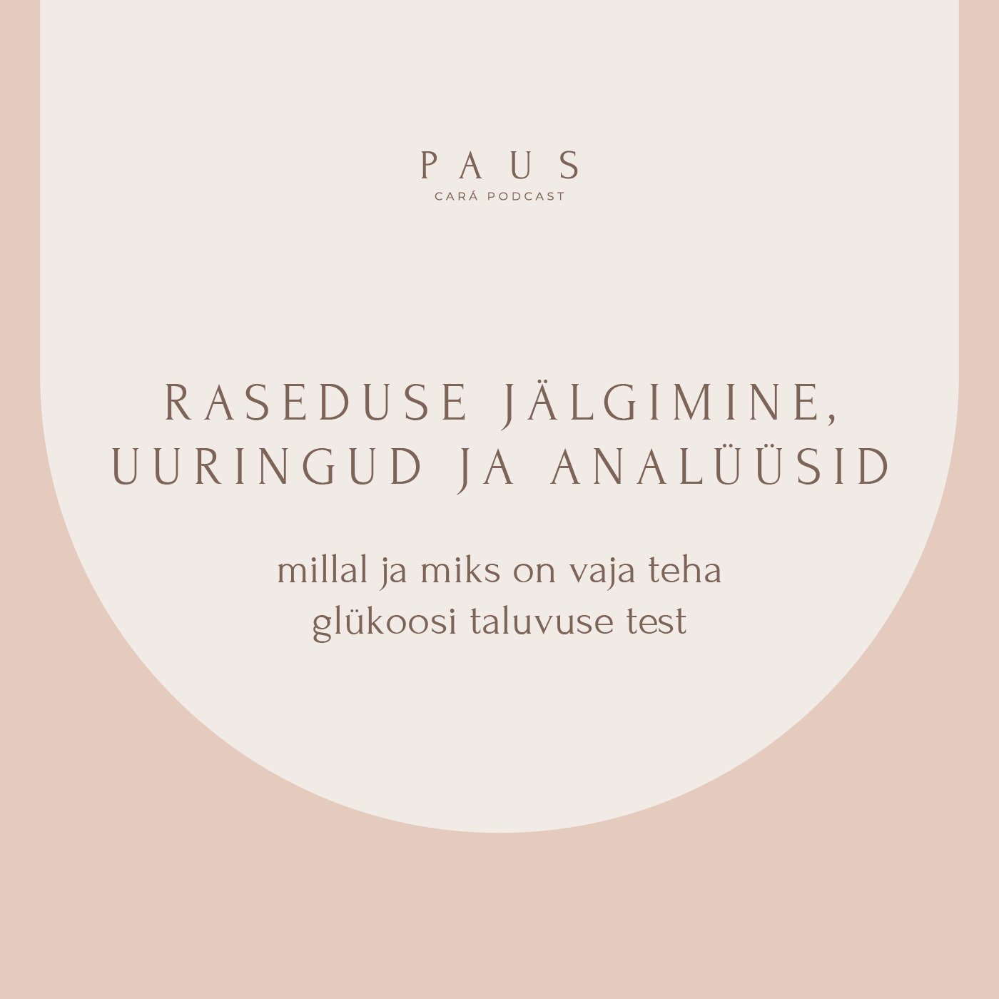 PAUS #78 Raseduse jälgimine, uuringud ja analüüsid