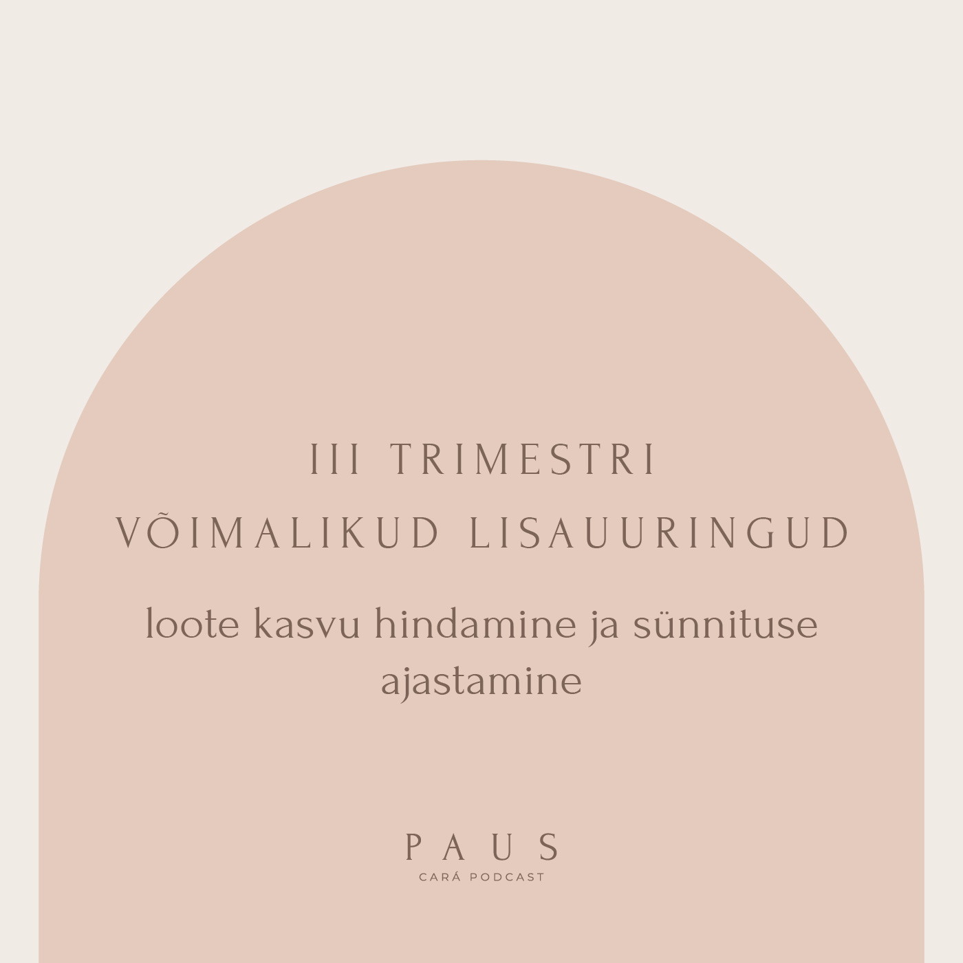 PAUS #88 III trimestri võimalikud lisauuringud