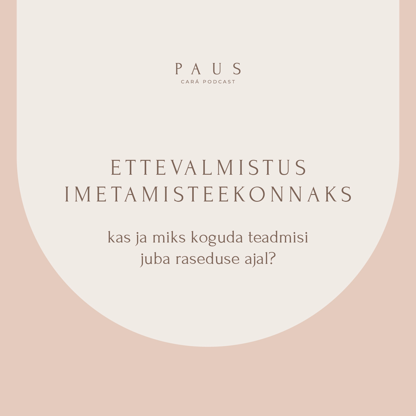 PAUS #89 Ettevalmistus imetamisteekonnaks