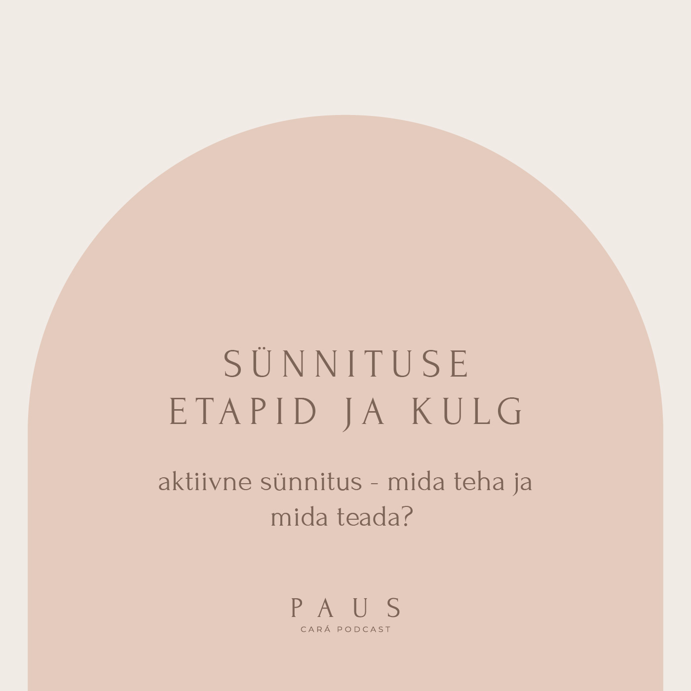 PAUS #91 Sünnituse etapid ja kulg