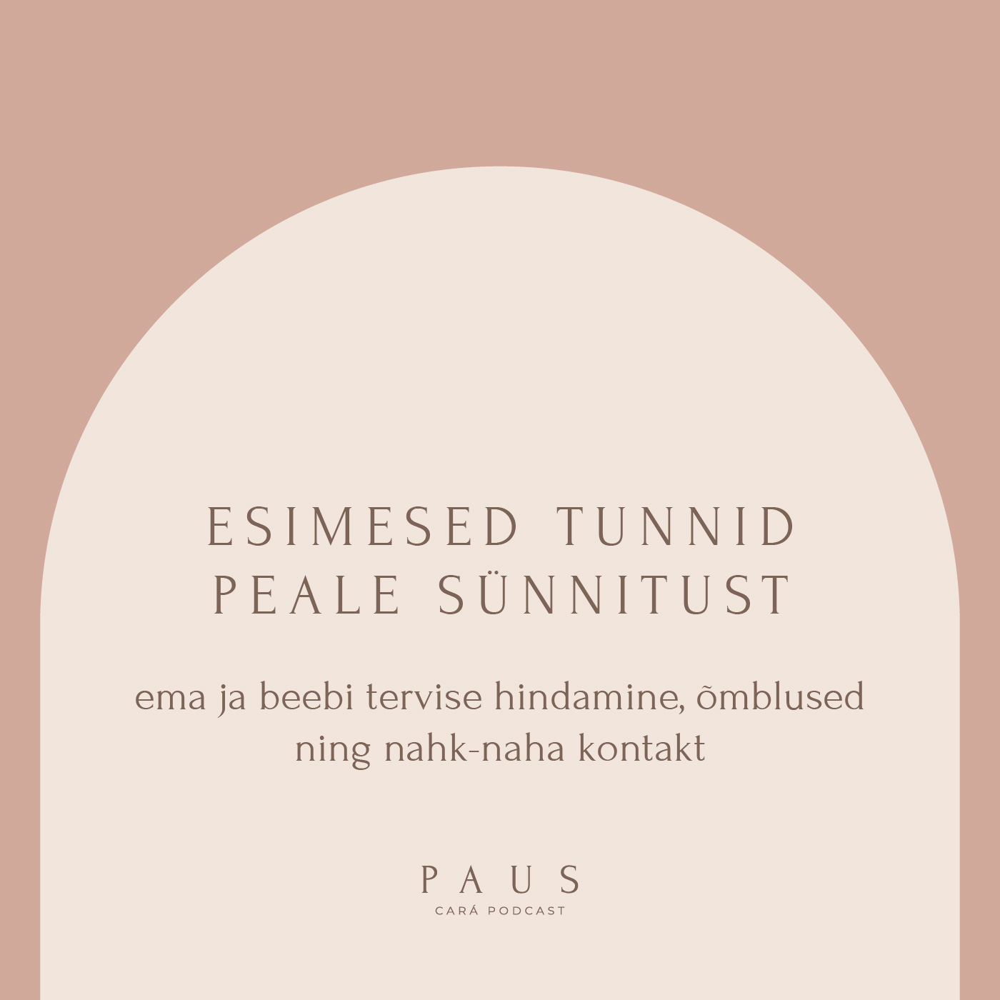 PAUS #92 Esimesed tunnid peale sünnitust