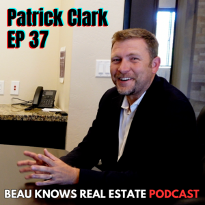 Ep 37 What Top Producers Are Doing During A Down Market with Patrick Clark