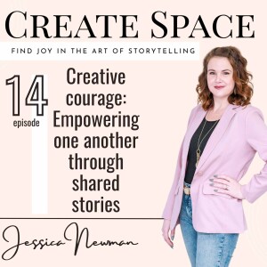 14_Creative courage: Empowering one another through shared stories
