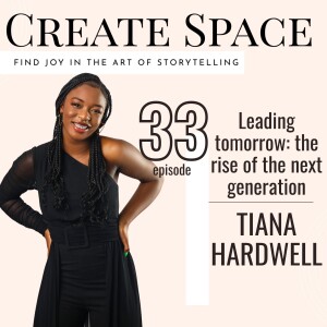 33_Leading tomorrow: The rise of the next generation - Tiana Hardwell