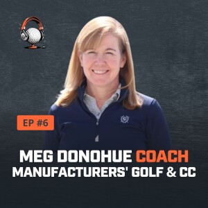 "Meg Donohue on Golf Coaching, Youth Development & Learning Through Failure | Penn State Golf"