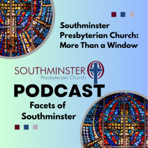 Southminster Presbyterian Church - More Than a Window