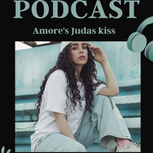 Amore’s Judas kiss