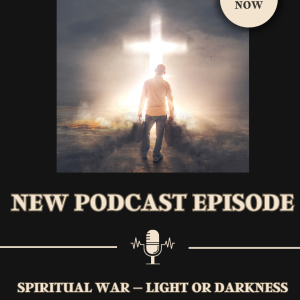 Spiritual war – light or darkness