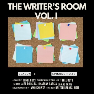 TCWL Ep.18 - ”The Writers Room Vol.1”