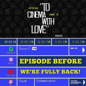 TCWL EP.29 - "Episode Before We're Fully Back!"