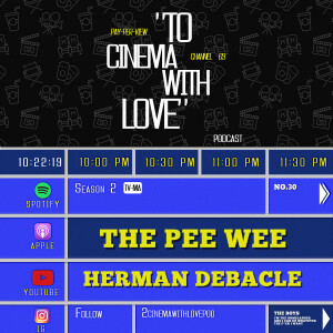 TCWL EP.30 - The Pee Wee Herman Debacle