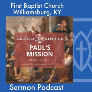 April 30th, 2023 - ”Paul’s Mission”