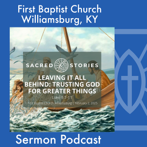 February 2nd, 2025 - "Leaving It All Behind: Trusting God for Greater Things"