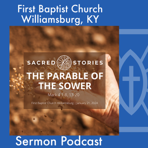 January 21st, 2024 - "The Parable of the Sower"