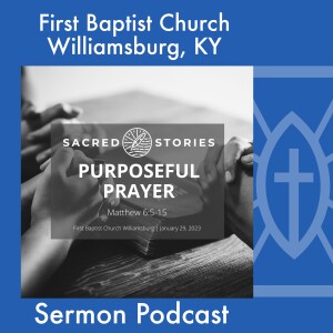 January 29th, 2023 - ”Purposeful Prayer”