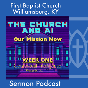 June 15th, 2025 - "The Church and AI - Our Mission Now: Contextual Intelligence"