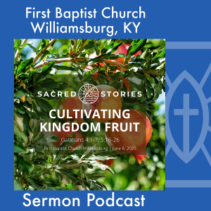 June 8th, 2025 - "Cultivating Kingdom Fruit"