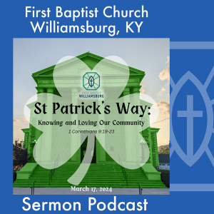 March 17th, 2024 - "St. Patricks Way: Loving and Knowing Our Community"