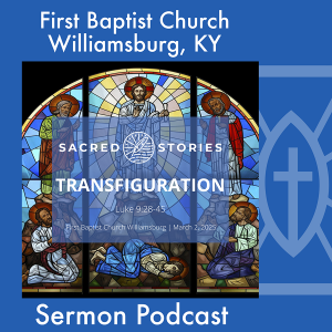 March 2nd, 2025 - "Transfiguration"