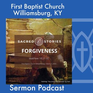 March 5th, 2023 - ”Forgiveness”