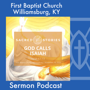 November 10th, 2024 - "God Calls Isaiah"