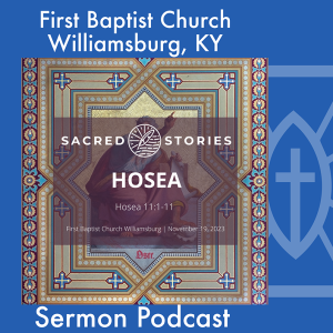 November 19th, 2023 - ”Hosea”
