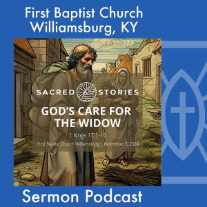 November 3rd, 2024 - "God's Care For The Widow"