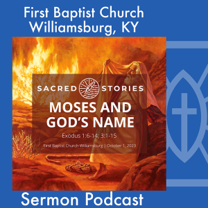 October 1st, 2023 - ”Moses and God’s Name”
