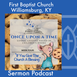 September 3rd, 2023 - ”If You Give The Church a Blessing”