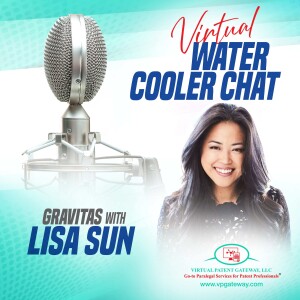 GRAVITAS with Lisa Sun | Virtual Water Cooler Chat Episode 46