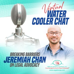 Breaking Barriers — Legal Advocacy with Jeremiah Chan | Virtual Water Cooler Chat Episode 48