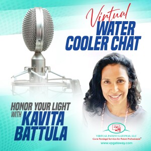 Honor Your Light with Kavita Battula | Virtual Water Cooler Chat Episode 37