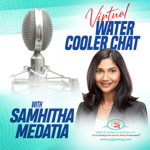 A Chat with Samhitha Medatia, Senior Intellectual Property Counsel at FIS | Virtual Watercooler Chat Episode 18